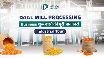 शुरू करे दाल मिल का व्यवसाय | Start Dal Mill Processing Business