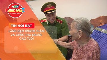 LÃNH ĐẠO TP.HCM THĂM VÀ CHÚC THỌ NGƯỜI CAO TUỔI