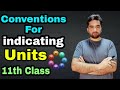 Conventions for indicating Units | Lec 06 | Measurements | Physics Class 11th Chapter 1 | URDU LEC
