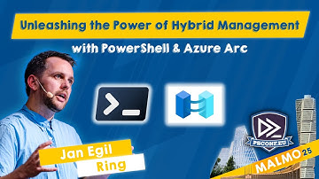 Unleashing the Power of Hybrid Mgmt with PowerShell & Azure Arc - Jan Egil Ring - PSConfEU 2025