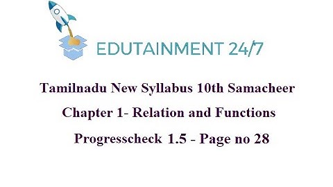 TN Samacheer 10th std Maths|Relations and Functions|Progresscheck 5|Page no 28|session 77