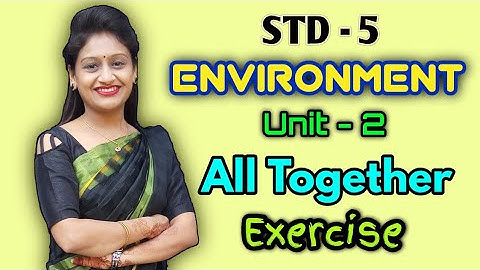 Std.5 | Environment | Unit-2 | All Together | Exercise | By Krishna Panchal