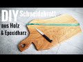 Tutorial: Ein Schneidebrett aus Holz und Epoxidharz selber bauen