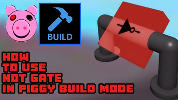 How To Use NOT Gate In Piggy Build Mode