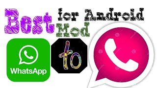 Best whatsapp mod for android