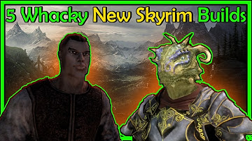 Builds To Make Skyrim Fun Again!