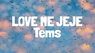 Tems - Love Me Jeje (Lyrics)