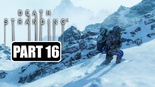 Death Stranding - Gameplay Walkthrough Part 16 No Commentary