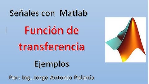 Solucione una Función de transferencia de sistemas con MATLAB