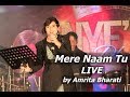 Mere Naam Tu | Zero | Shahrukh Khan | Abhay Jodhpurkar | Live Performance By Amrita Bharati