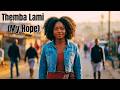 Themba Lami (My Hope) | South African Hope Anthem 2026 (Official Audio)