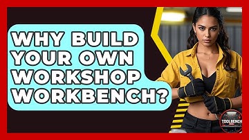 Why Build Your Own Workshop Workbench? - ToolBench Pros