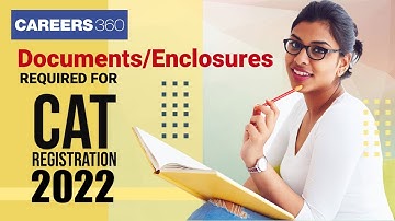 CAT 2022 Registration @iimcat.ac.in | Documents/Enclosures required for filling IIM CAT Application