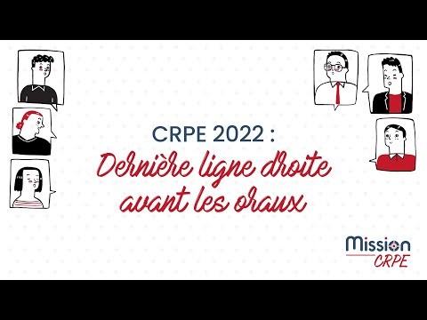 CRPE 2022 - Dernière ligne droite avant les oraux