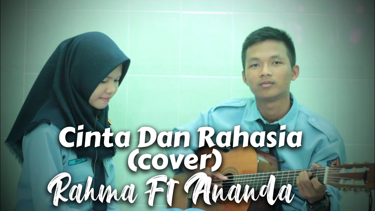 C!nta Dan Rahasia (Cover) Rahma Ft Ananda - YouTube