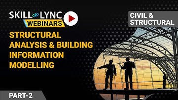 Structural Analysis & Building Information Modeling (Part - 2) | Civil Workshop