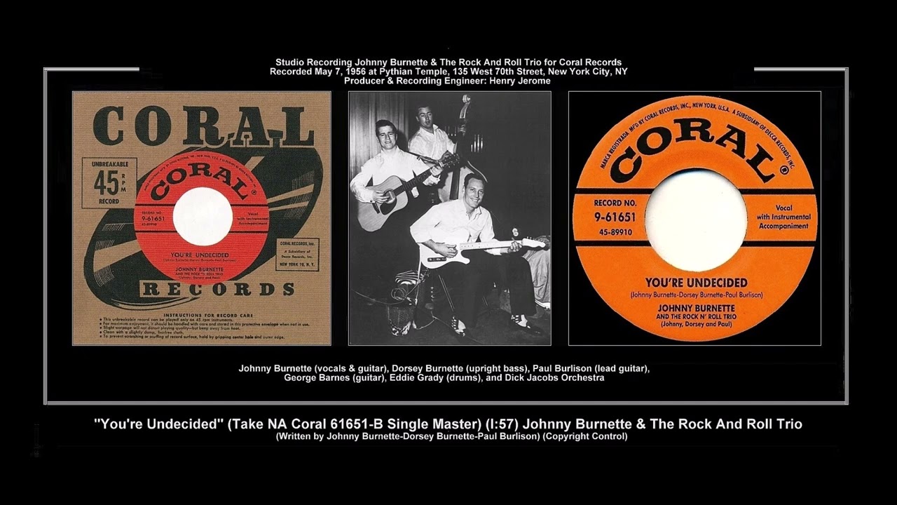 1956 Coral 61651-B ''You're Undecided'' (Take NA Single Master) Johnny Burnette & Rock & Roll Trio