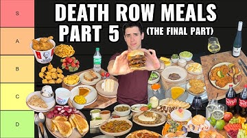 Ranking EVERY Death Row Meal | Part 5