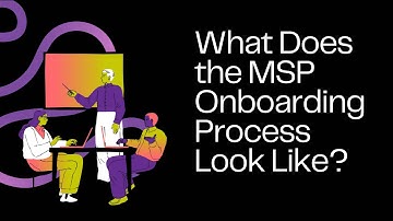 MSP Onboarding Process