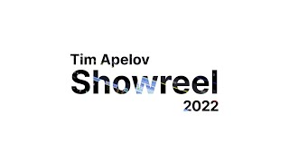 Tim Apelov |  Showreel 2022 | Портфолио видеомонтажера