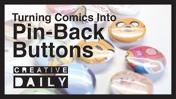 Turning Comics into Pin Back Buttons - Creative Daily