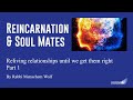 Kabbalah  Reincarnation and Soul Mates - Part 1 - By Rabbi Menachem Wolf