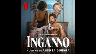Deceitful Love (Inganno) 2024 Soundtrack | Music By Andrea Guerra | A Netflix Original Film Score |