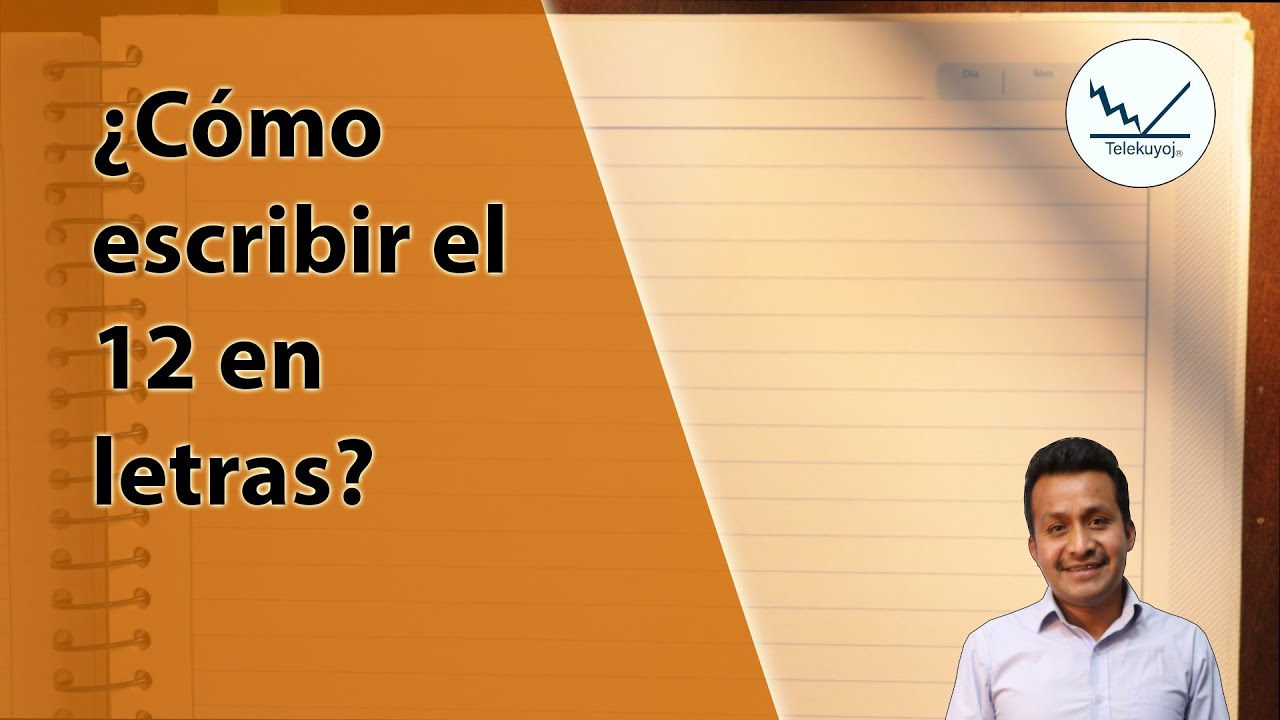 Como Se Escribe 12 En Letras