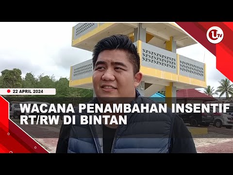 PEMKAB BINTAN AKAN TAMBAH INSENTIF RT/RW Rp1 JUTA PER BULAN | U-NEWS