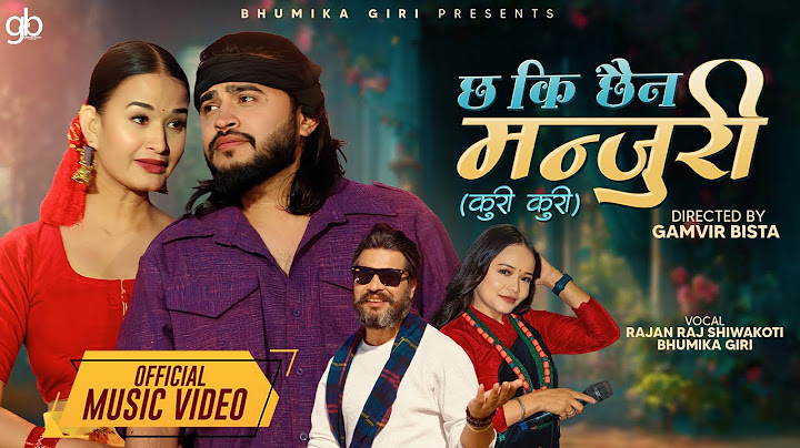 Chha Ki Chhaina Manjuri (Kuri Kuri) | Rajan Raj Shiwakoti & Bhumika Giri Ft. Raj & Sunisha | New2081