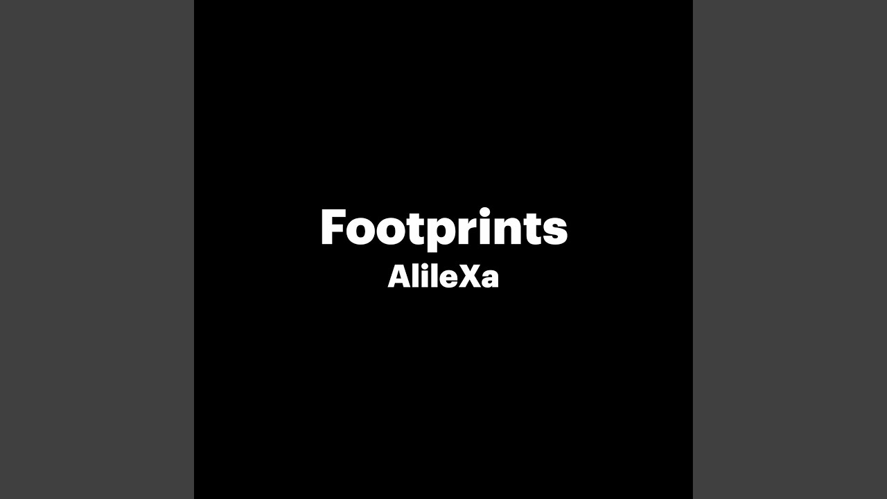 Footprints adlı videoyu YouTube'da izle Footprints adlı videoyu YouTube'da izle