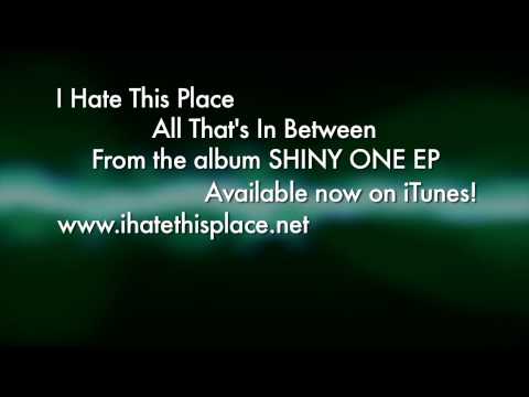 I Hate This Place - A Thousand Colors + Lyrics
