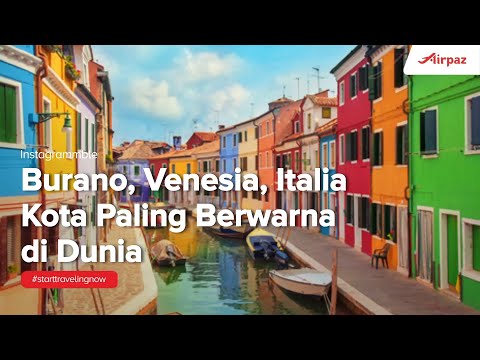 Mengintip Burano, Venesia, Italia Kota Paling Berwarna di Dunia