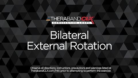 Bilateral External Rotation Exercise with the TheraBand® CLX™