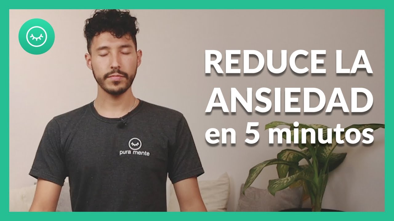 MEDITACIÓN GUIADA para reducir la ansiedad en 5 minutos - YouTube