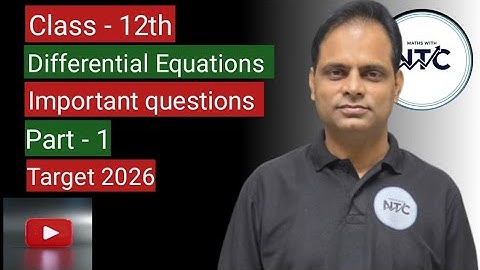 Most Important Questions of Differential Equations | Class 12 Maths | Board Exam 2026 