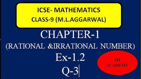 ICSE MATHEMATICS | M.L.AGGARWAL | Class 9 | Chapter 1| RATIONAL & IRRATIONAL NUMBERS |EX 1.2|Q.3