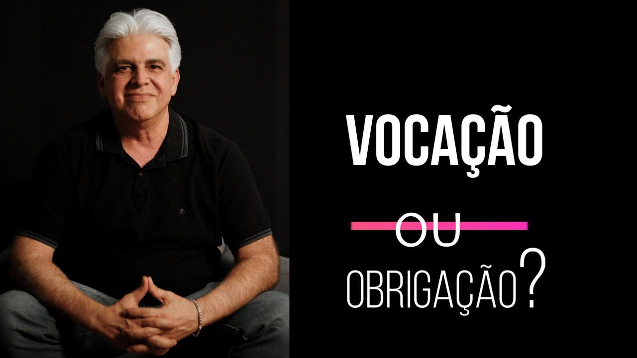 VOCAÇÃO OU OBRIGAÇÃO?