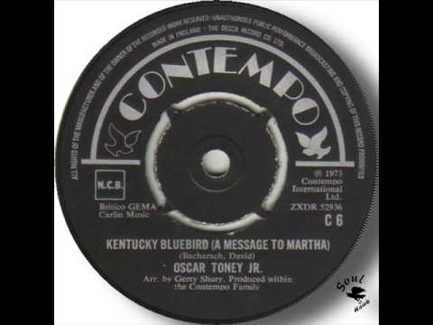 Oscar Toney Jr   Kentucky Bluebird A Message To Martha
