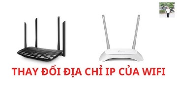 Hướng dẫn thay đổi địa chỉ IP của Wifi