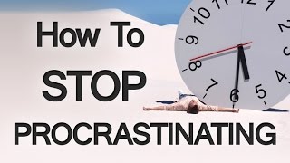 9 Tips On How To Stop Procrastinating | Overcome Procrastination And Live A Better Life
