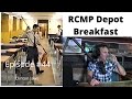 RCMP Depot Breakfast