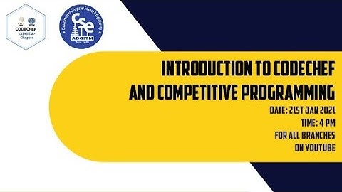 Introduction to Competitive Programming and CodeChef | CodeChef ADGITM