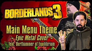 Borderlands 3 - Main Menu Theme (Epic Metal Cover by Skar feat. Berthammer of Equilibrium)