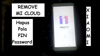 Cara Hapus Mi Cloud Xiaomi Redmi 6A dan Lupa Pola Pin Password via Miracle Thunder, remove mi cloud