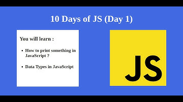 Day 1 - JavaScript Tutorial | Intro | How to print something in JS and Data Types in JS
