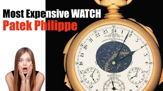 $24 Million Watch | Patek Philippe: World's Most Expensive Watch