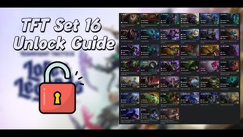 TFT Set 16 Unlock Guide - All Unlockable Champions and How to Play for Them