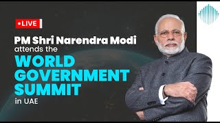 Live: PM Shri Narendra Modi attends the World Government Summit in UAE