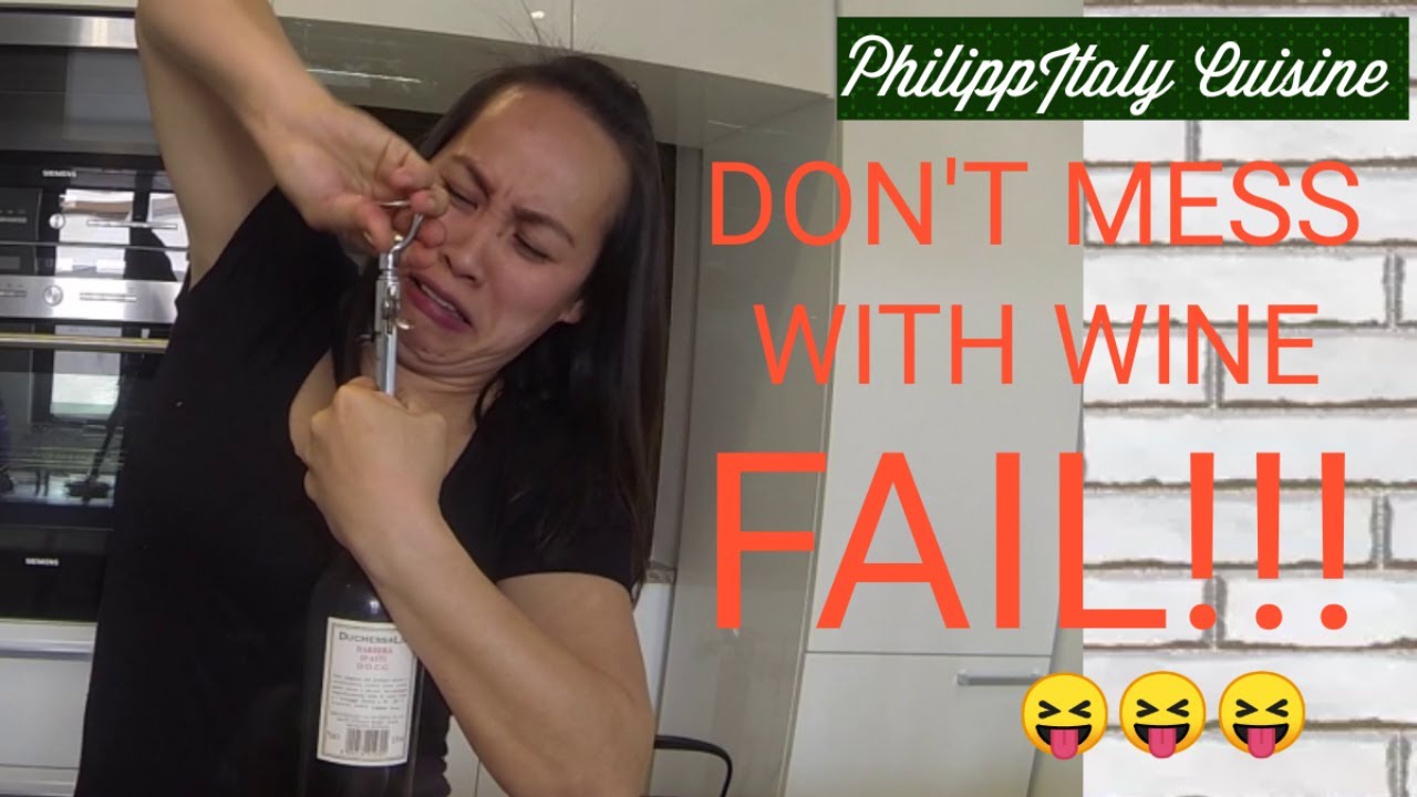 HOW NOT TO OPEN A BOTTLE OF WINE WOMAN VS WINE! EPIC FAIL YouTube